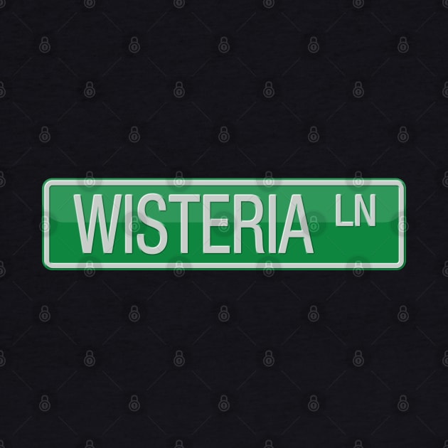 Wisteria Lane Street Sign T-shirt by reapolo